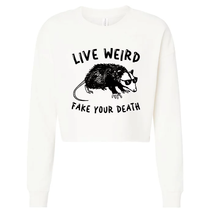 Live Weird Funny Retro Possum Animal Opossum Cute Cropped Pullover Crew