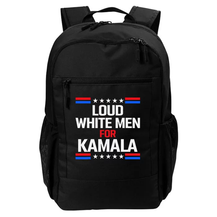 Loud White For Kamala Harris Kamala For President 2024 Daily Commute Backpack