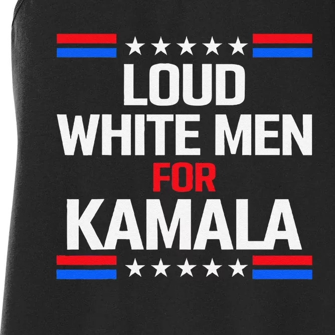 Loud White For Kamala Harris Kamala For President 2024 Women's Racerback Tank