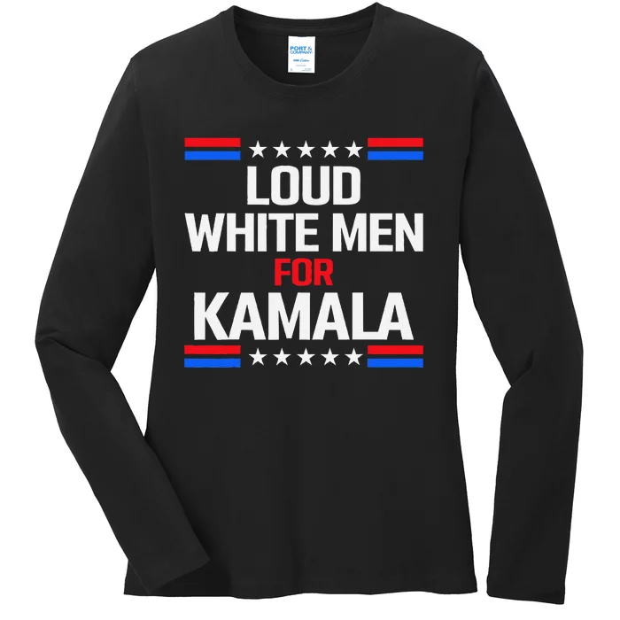 Loud White For Kamala Harris Kamala For President 2024 Ladies Long Sleeve Shirt