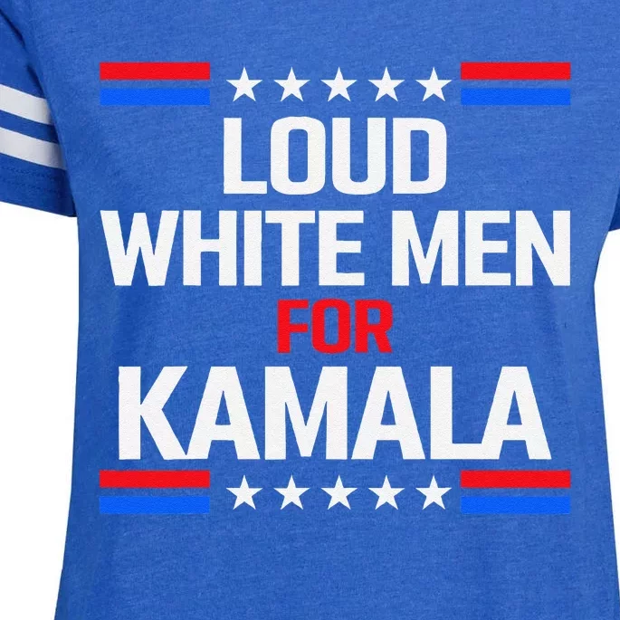 Loud White For Kamala Harris Kamala For President 2024 Enza Ladies Jersey Football T-Shirt