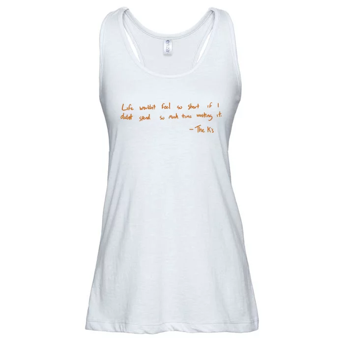 Life Wouldnt Feel So Short If I Didnt Spend So Much Time Wasting It Ladies Essential Flowy Tank