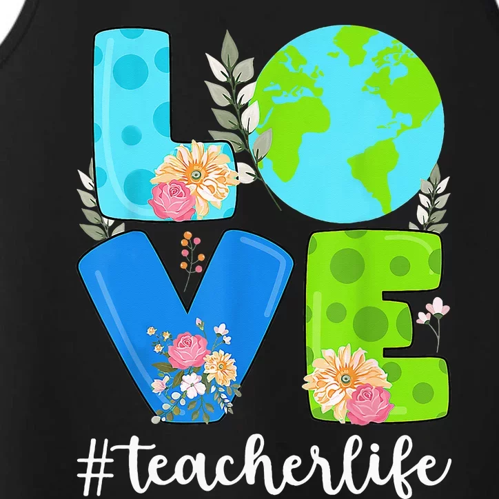 Love World Floral Earth Day Anniversary Teacher Life Performance Tank