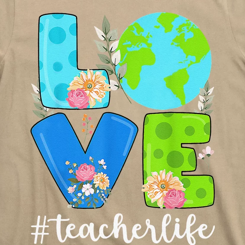 Love World Floral Earth Day Anniversary Teacher Life T-Shirt