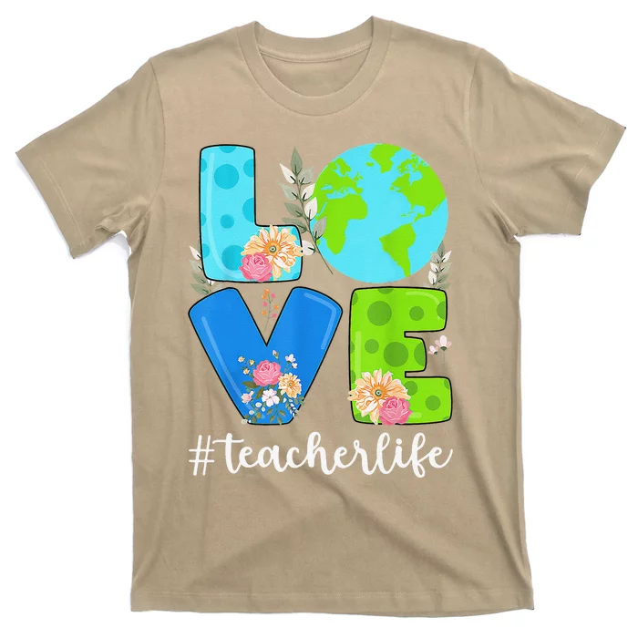 Love World Floral Earth Day Anniversary Teacher Life T-Shirt