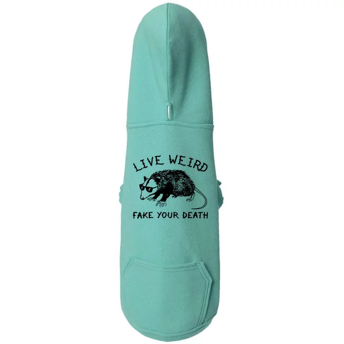 Live Weird Fake Your Death Doggie 3-End Fleece Hoodie