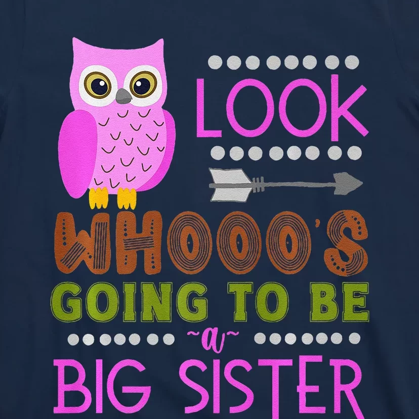 Look WhoS Going To Be A Big Sister Owl Baby Announcement Premium T-Shirt