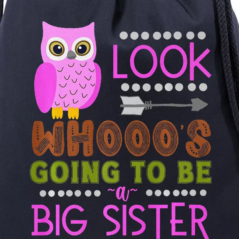 Look WhoS Going To Be A Big Sister Owl Baby Announcement Premium Drawstring Bag