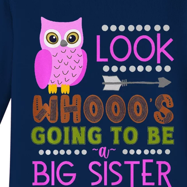 Look WhoS Going To Be A Big Sister Owl Baby Announcement Premium Baby Long Sleeve Bodysuit