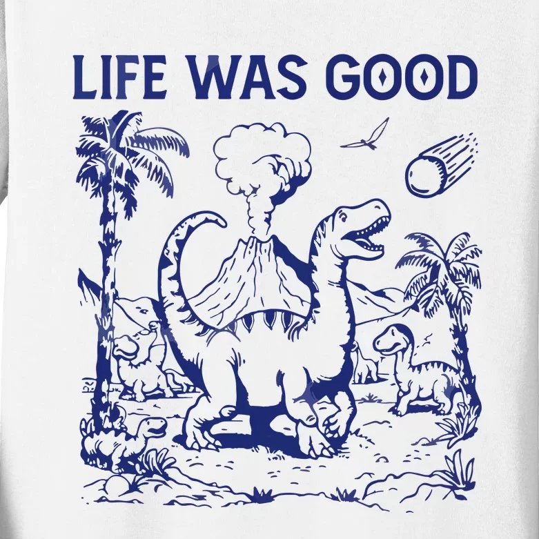 Life Was Good Kids Long Sleeve Shirt