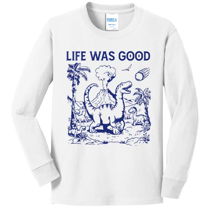 Life Was Good Kids Long Sleeve Shirt