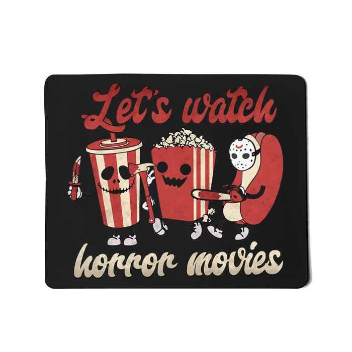 Lets Watch Horror Movies Halloween Mousepad