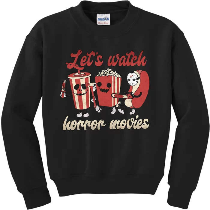 Lets Watch Horror Movies Halloween Kids Sweatshirt