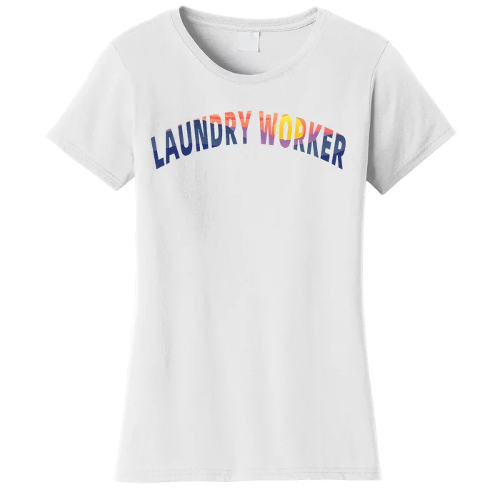 Laundry Worker Housekeeping Janitor Custodian Cleaner Team Women's T-Shirt