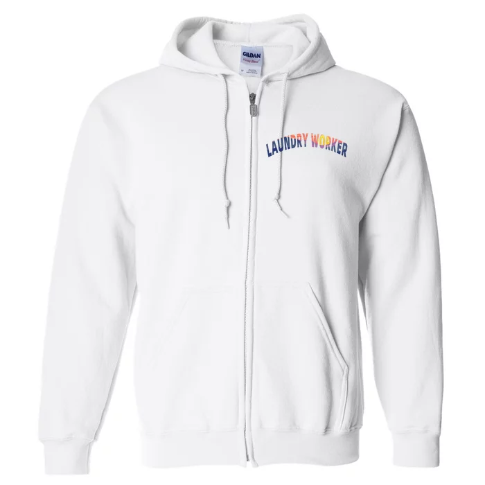 Laundry Worker Housekeeping Janitor Custodian Cleaner Team Full Zip Hoodie