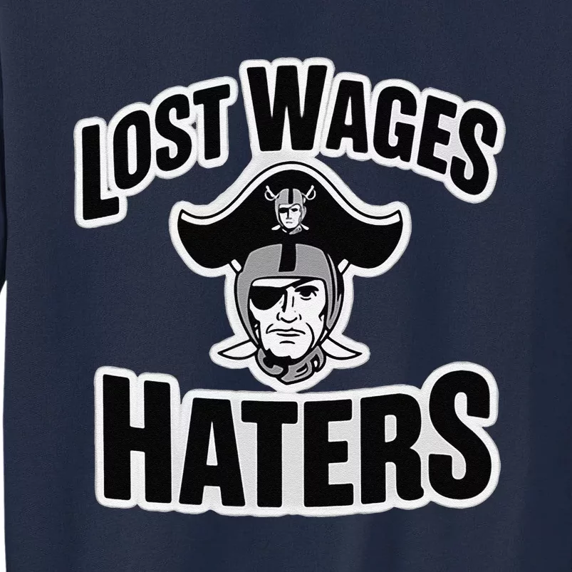 Lost Wages Haters Tall Sweatshirt