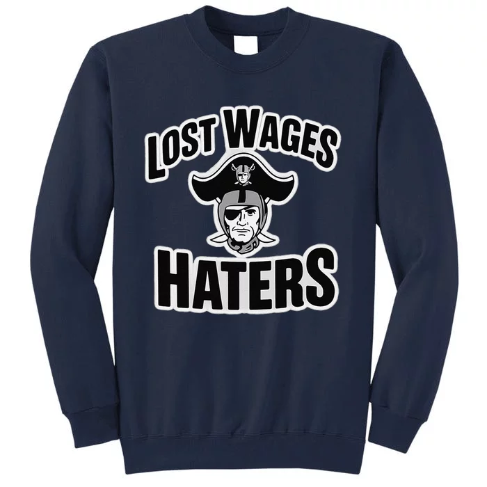 Lost Wages Haters Tall Sweatshirt