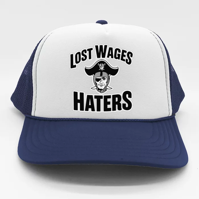 Lost Wages Haters Trucker Hat