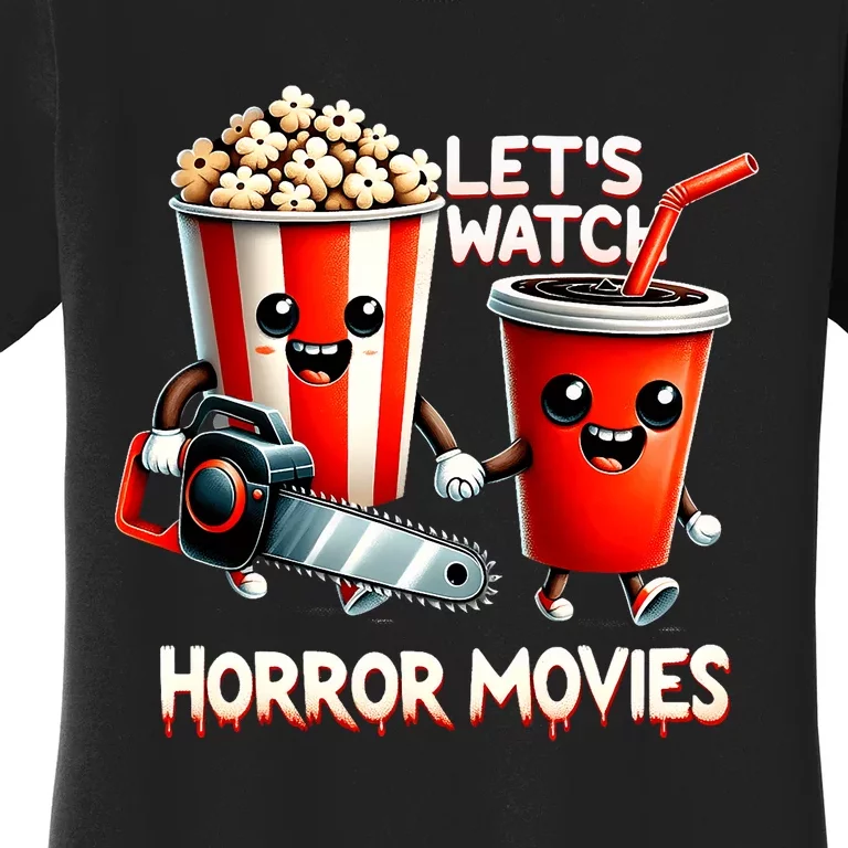 LetS Watch Horror Movies Spooky Halloween Movie Lovers Women's T-Shirt