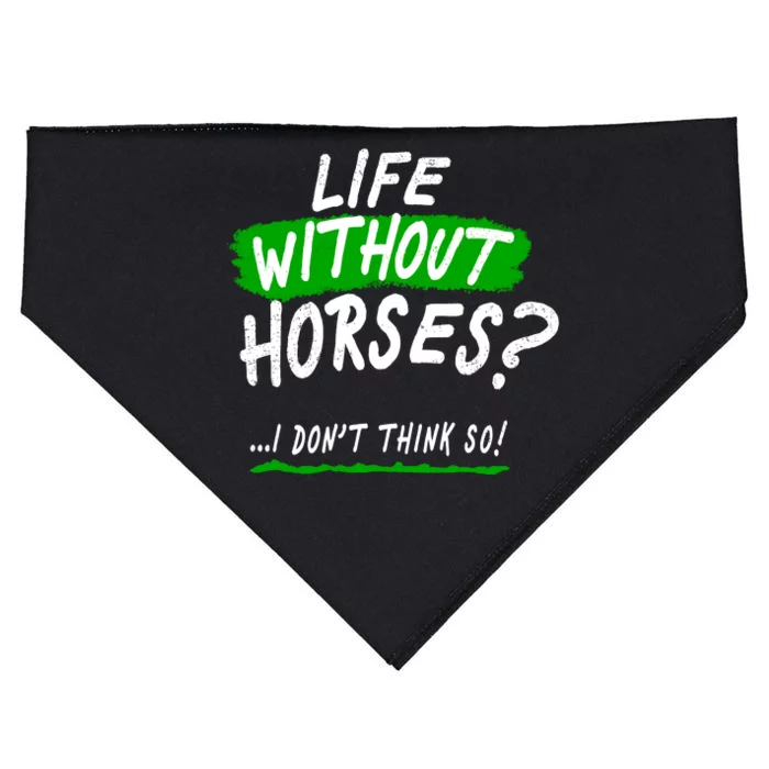 Life Without Horses? I Don't Think So USA-Made Doggie Bandana