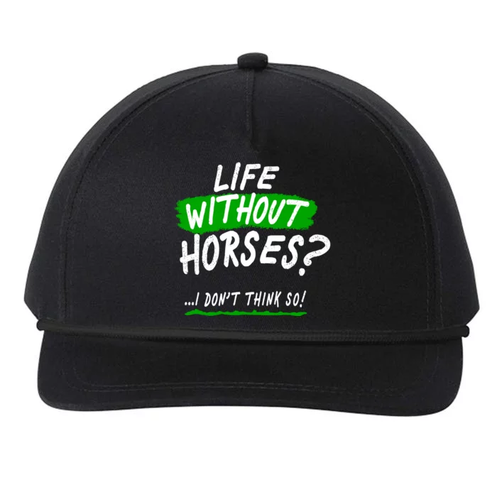 Life Without Horses? I Don't Think So Snapback Five-Panel Rope Hat