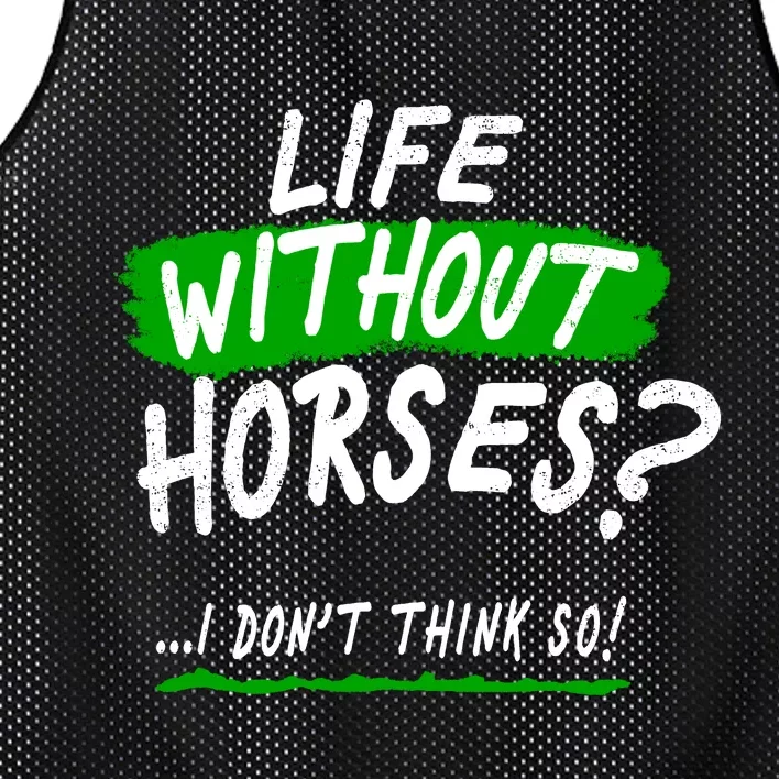 Life Without Horses? I Don't Think So Mesh Reversible Basketball Jersey Tank