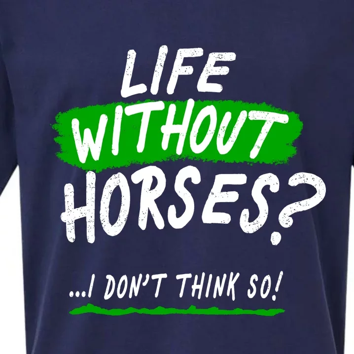 Life Without Horses? I Don't Think So Sueded Cloud Jersey T-Shirt