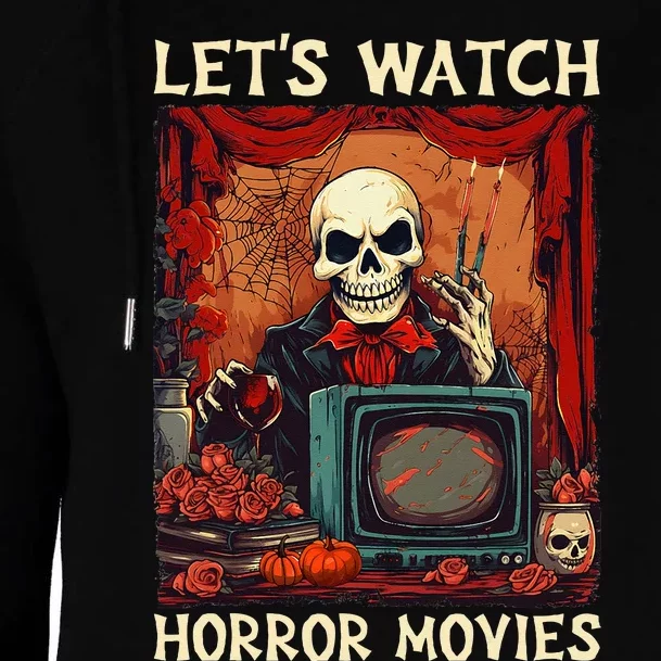 Lets Watch Horror Movies Gothic Halloween Skeleton Womens Funnel Neck Pullover Hood