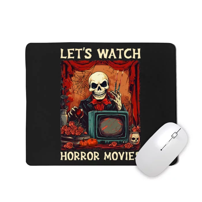 Lets Watch Horror Movies Gothic Halloween Skeleton Mousepad