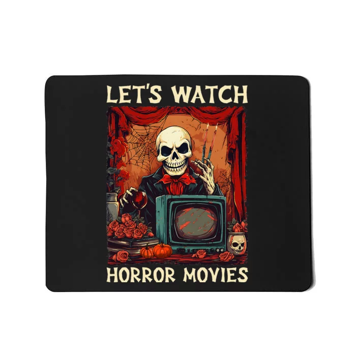 Lets Watch Horror Movies Gothic Halloween Skeleton Mousepad