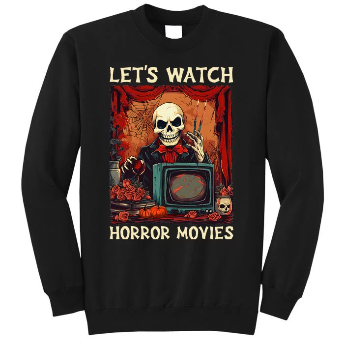 Lets Watch Horror Movies Gothic Halloween Skeleton Tall Sweatshirt