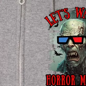 Lets Watch Horror Movies Scary Zombie Halloween Full Zip Hoodie