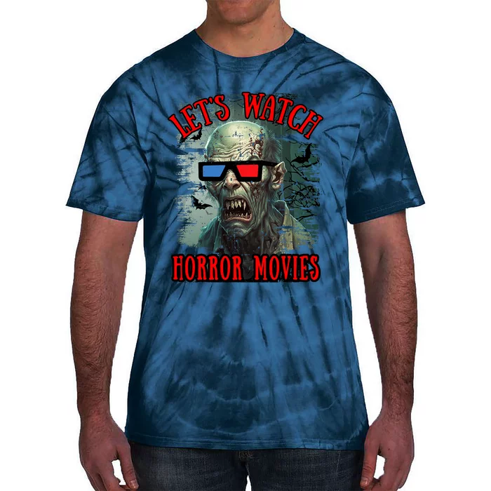 Lets Watch Horror Movies Scary Zombie Halloween Tie-Dye T-Shirt