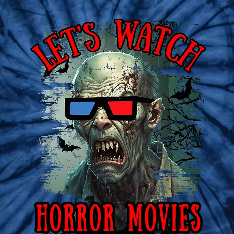 Lets Watch Horror Movies Scary Zombie Halloween Tie-Dye T-Shirt