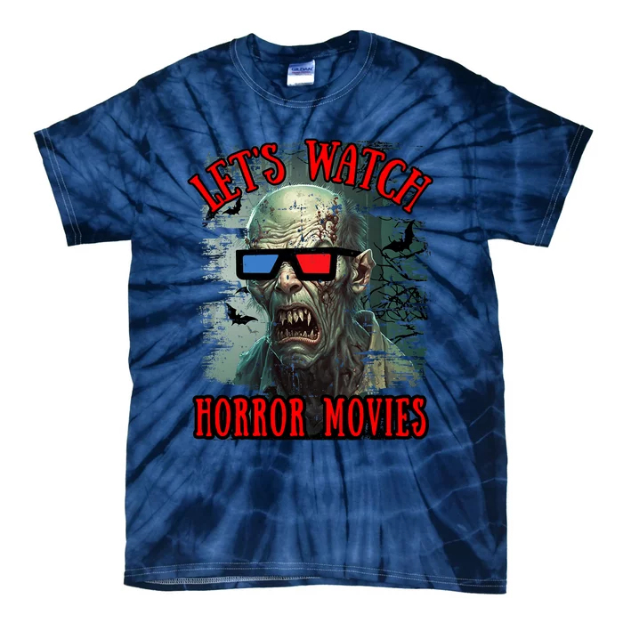 Lets Watch Horror Movies Scary Zombie Halloween Tie-Dye T-Shirt