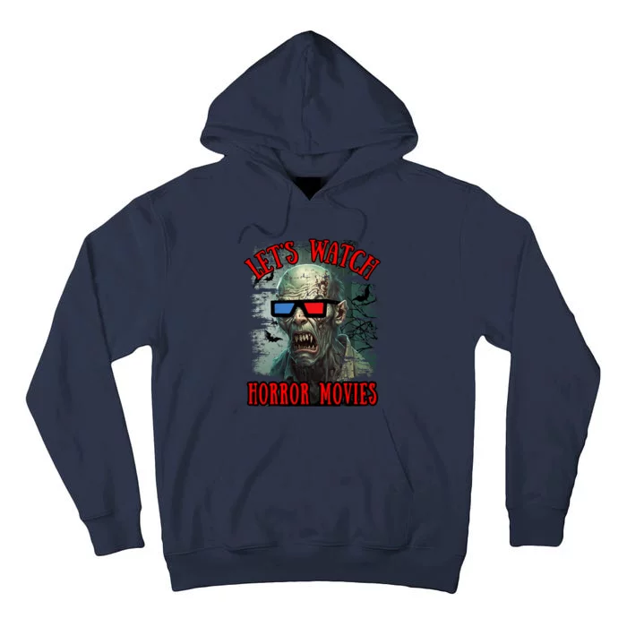 Lets Watch Horror Movies Scary Zombie Halloween Tall Hoodie