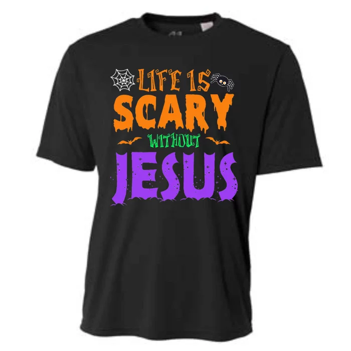 Life Without Jesus Is Scary Fall Christian Halloween Jesus Cooling Performance Crew T-Shirt