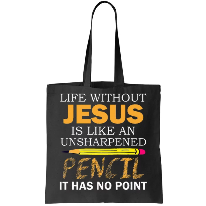 Life Without Jesus Funny Christian Religious Faith Tote Bag