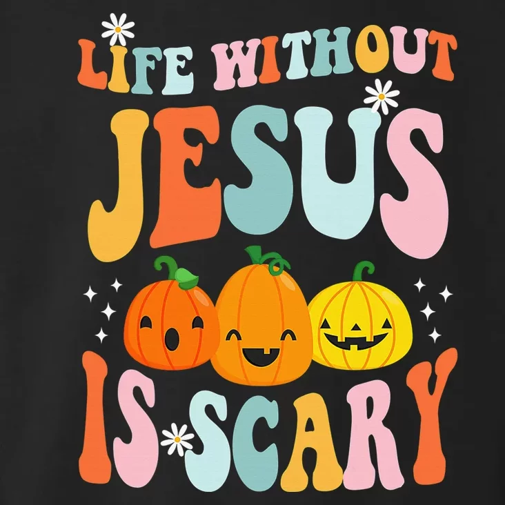 Life Without Jesus Is Scary Fun Halloween Pumpkin Christian Catholic Toddler Hoodie