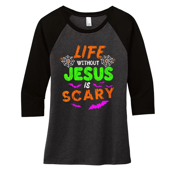 Life Without Jesus Is Scary Christian Halloween Humor Gifts Women's Tri-Blend 3/4-Sleeve Raglan Shirt