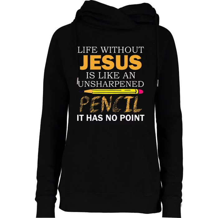 Life Without Jesus Funny Christian Religious Faith Womens Funnel Neck Pullover Hood