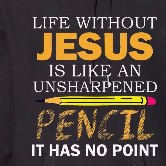 Life Without Jesus Funny Christian Religious Faith Premium Hoodie