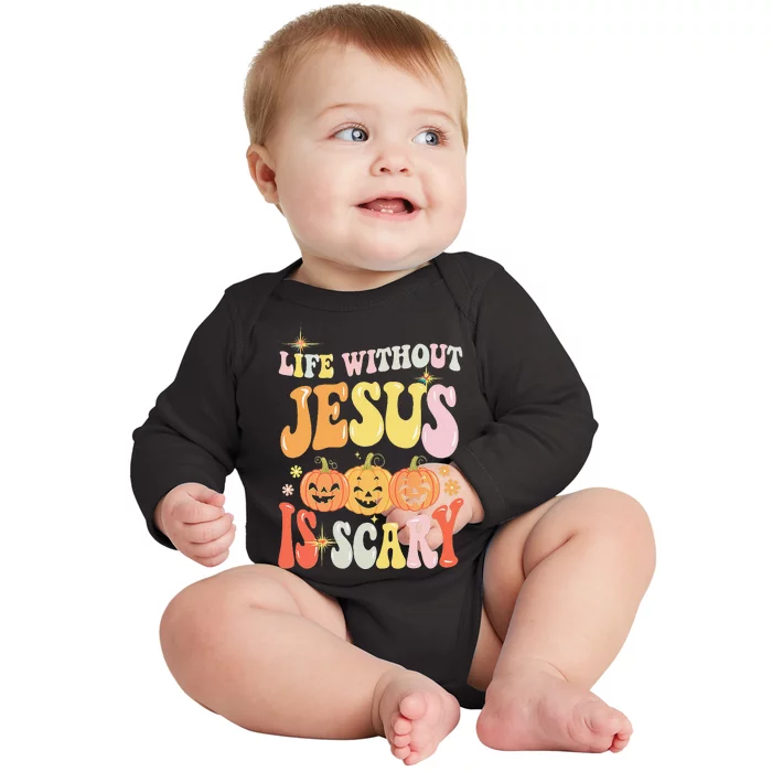 Life Without Jesus Scary Halloween Faith Belief Baby Long Sleeve Bodysuit