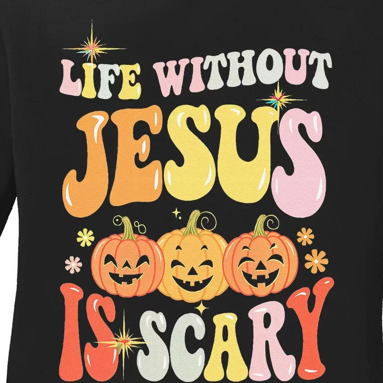 Life Without Jesus Scary Halloween Faith Belief Ladies Long Sleeve Shirt