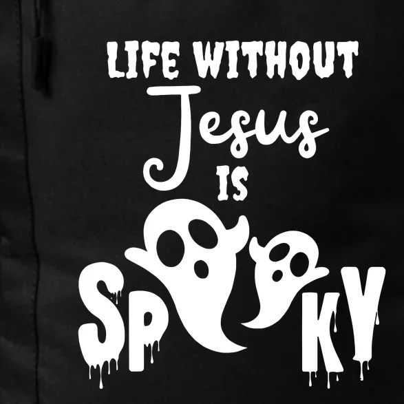 Life Without Jesus Is Spooky Ghost Christian Halloween Daily Commute Backpack