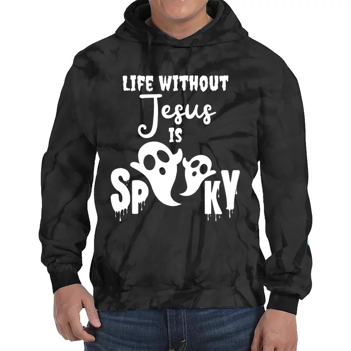 Life Without Jesus Is Spooky Ghost Christian Halloween Tie Dye Hoodie