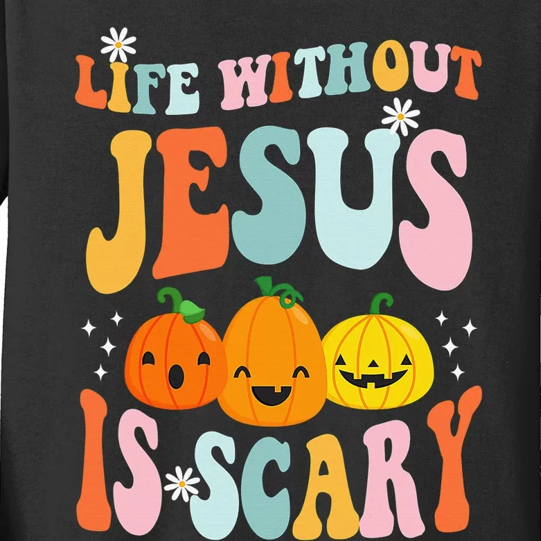 Life Without Jesus is Scary Fall Christian Halloween Jesus Kids Long Sleeve Shirt