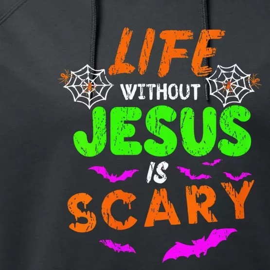 Life Without Jesus is Scary Fall Christian Halloween Jesus Performance Fleece Hoodie