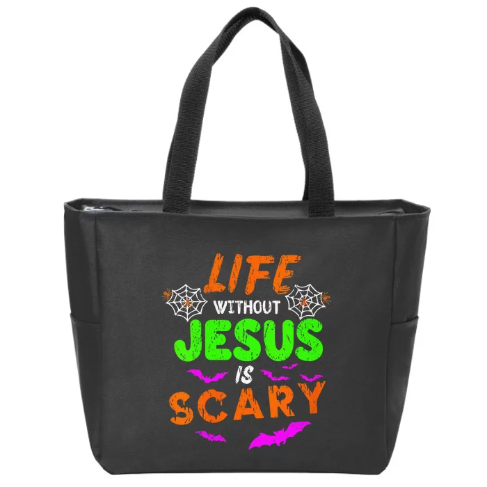 Life Without Jesus is Scary Fall Christian Halloween Jesus Zip Tote Bag