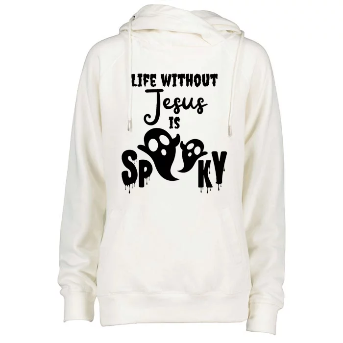 Life Without Jesus Is Spooky Ghost Christian Halloween Gift Womens Funnel Neck Pullover Hood